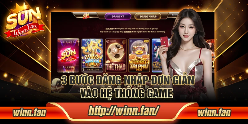 3 bước đăng nhập đơn giản vào hệ thống game