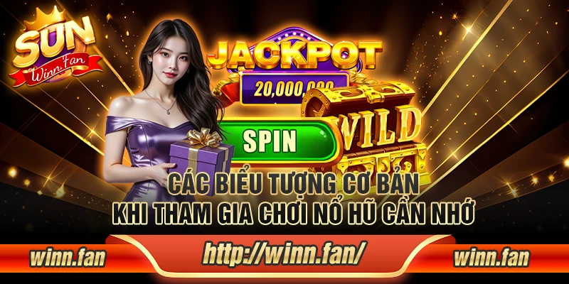 Các biểu tượng cơ bản khi tham gia chơi nổ hũ cần nhớ