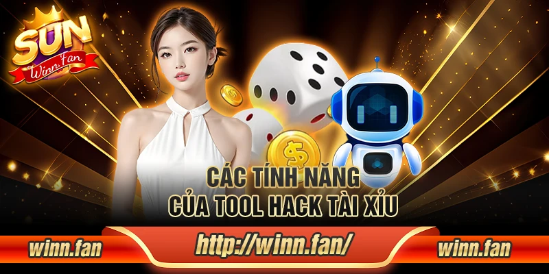 Các tính năng của tool hack Tài Xỉu