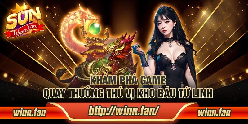 Khám phá game quay thưởng thú vị Kho báu tứ linh