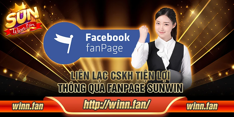 Liên lạc CSKH tiện lợi thông qua Fanpage Sunwin