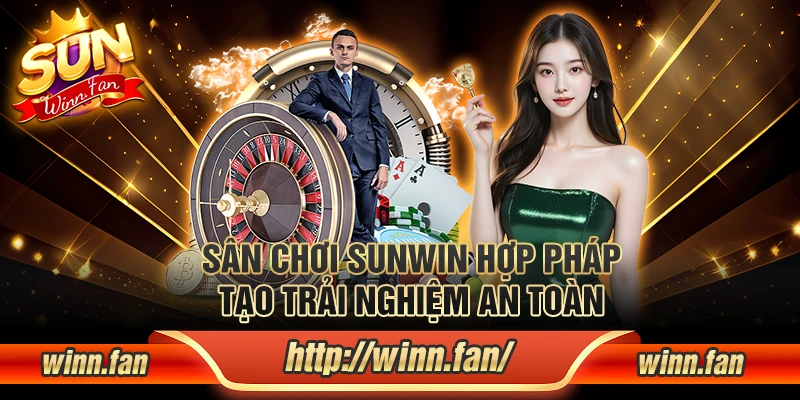 Sân chơi Sunwin hợp pháp tạo trải nghiệm an toàn